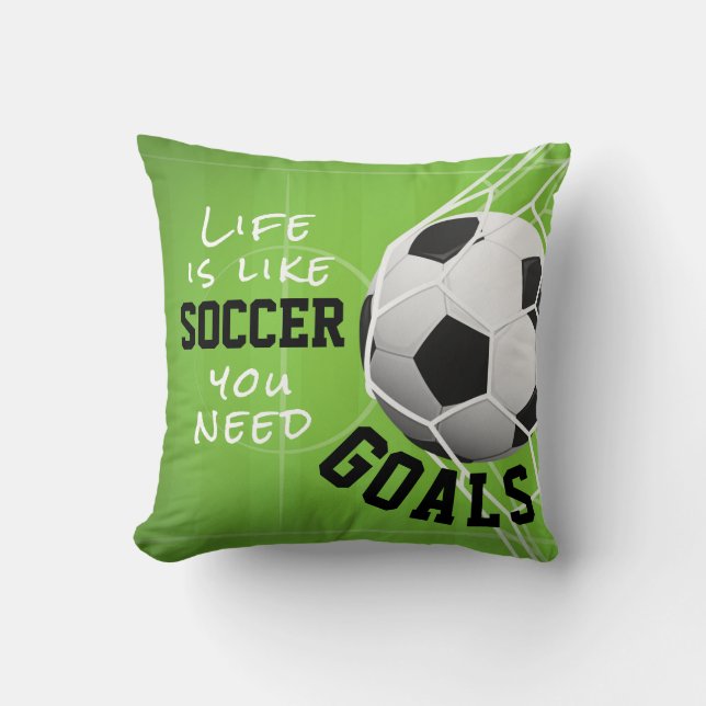 Soccer Like Life, You Need Goals Cushion (Front)