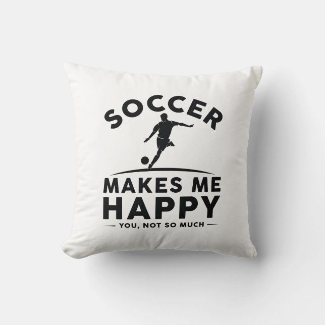 Soccer Makes Me Happy Cushion (Front)