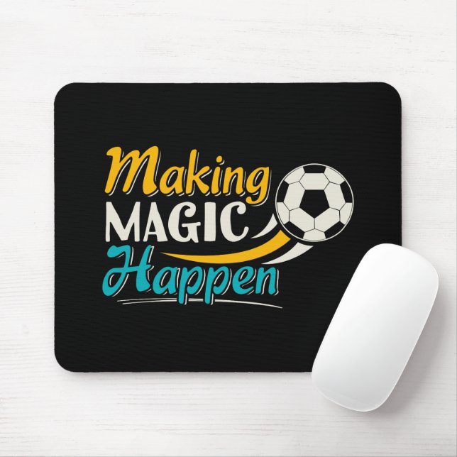 Soccer Making Magic Happen Mouse Mat (With Mouse)