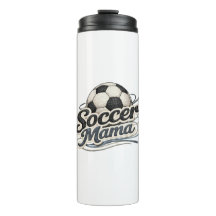 Soccer Mama  Travel Mug – Game Day Team Mom Gift
