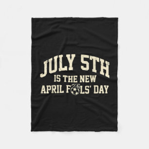 Soccer meme - july 5th is the new april fools day fleece blanket