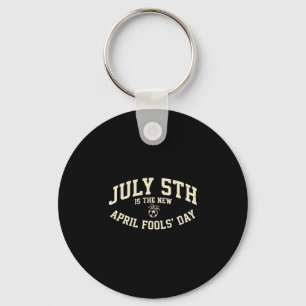 Soccer meme - july 5th is the new april fools day key ring