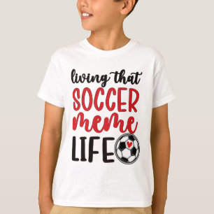 Soccer Meme Life Soccer Grandma Meme T-Shirt