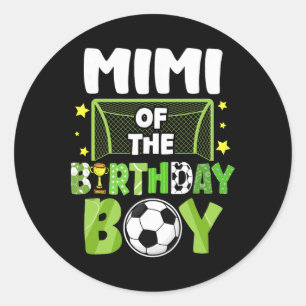 Soccer Mimi Birthday Boy Party Soccer Family Match Classic Round Sticker