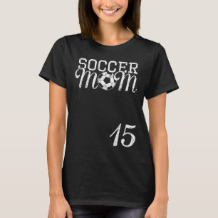 Soccer Mom Jersey Number 15 Favorite Player #15 Te T-Shirt