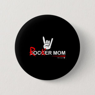 Soccer Mom Rocker Mom - Rock, Rebellious And Fun 6 Cm Round Badge