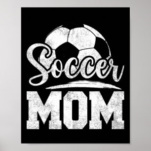 Soccer Mom Soccer Player Game Day Mother's Day  Poster