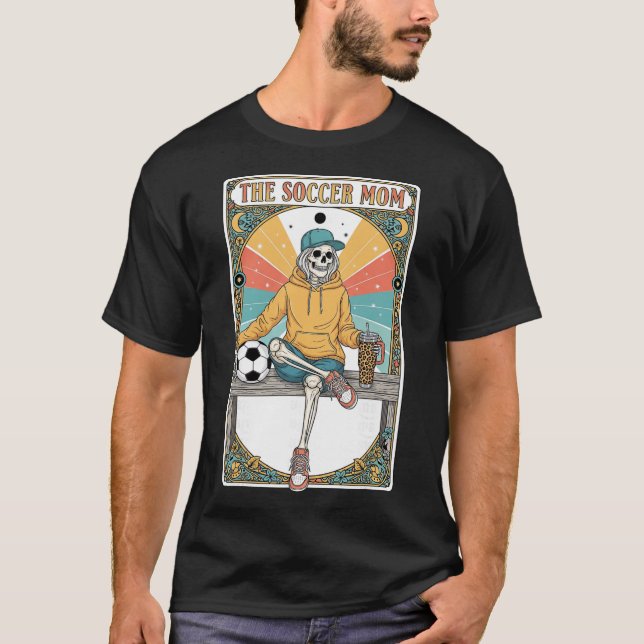 Soccer Mom Tarot Card Skeleton Coffee Byll Sidelin T-Shirt (Front)