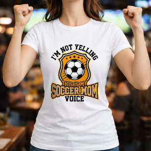 Soccer Mom Voice Quote Supporter  T-Shirt