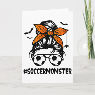Soccer Momster For Women Halloween Mom Messy Bun H Card