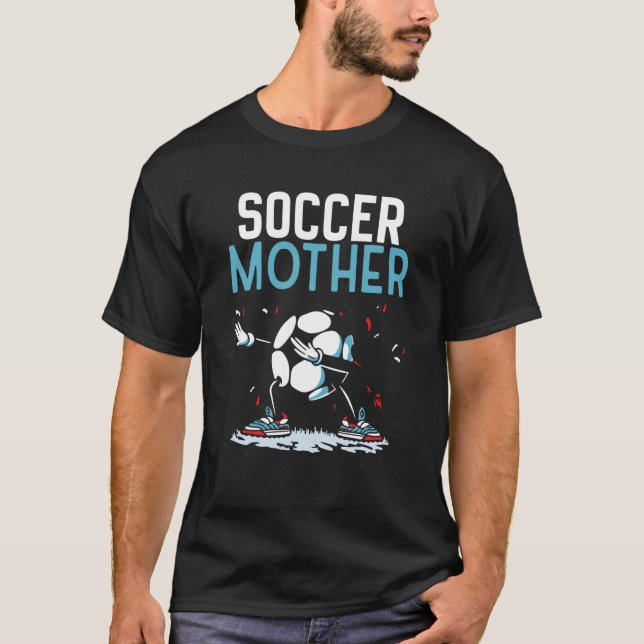 Soccer Mother Match Football Game Player Mom Mommy T-Shirt (Front)