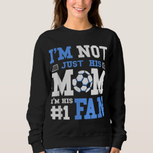Soccer Mother Number 1 Fan - Soccer Mum Sweatshirt