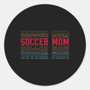 Soccer Mum Funny Layered Text Mother Mama Coach Classic Round Sticker