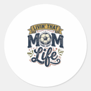 Soccer Mum Life Vintage Engraving Shirt Design_1 Classic Round Sticker