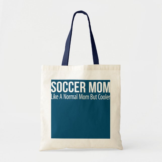 Soccer Mum Like A Normal Mum But Cooler  Tote Bag (Front)