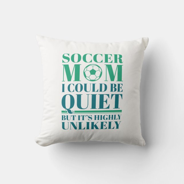 Soccer Mum Quiet Cushion (Front)
