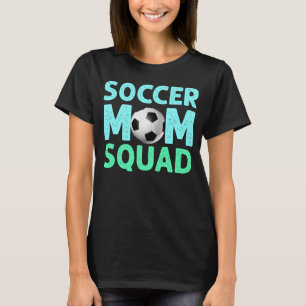 Soccer Mum Squad T-Shirt