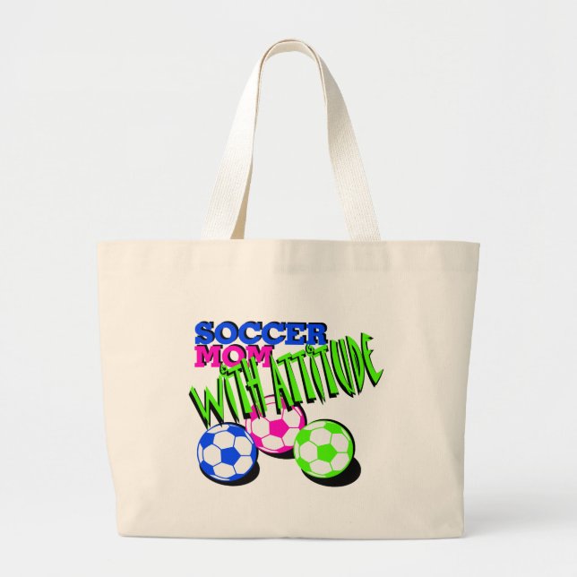 Soccer Mum with Attitude Large Tote Bag (Front)