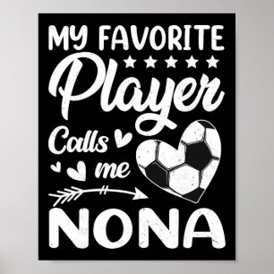 Soccer My Favorite Player Calls Me Nona Poster