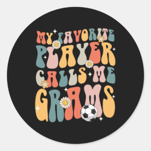 Soccer My Favourite Player Calls Me Grams Classic Round Sticker