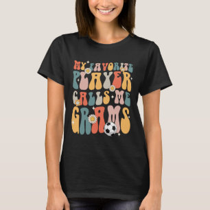 Soccer My Favourite Player Calls Me Grams T-Shirt