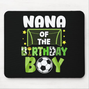 Soccer Nana Birthday Boy Party Soccer Family Match Mouse Mat