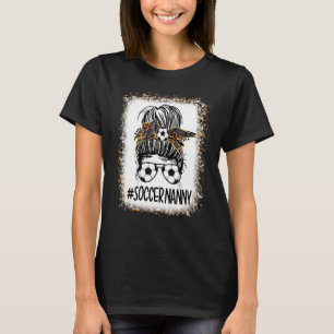 Soccer Nanny Leopard Messy Bun Hair Mum T-Shirt