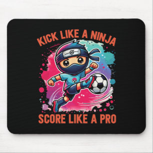 Soccer Ninja Kick Like A Ninja Score Like A Pro Mouse Mat