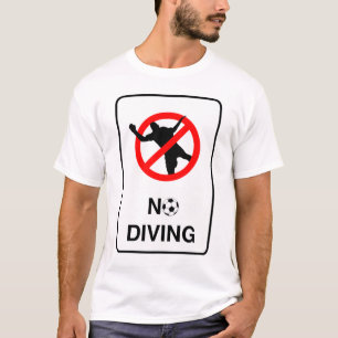 Soccer No Diving Sign T-Shirt