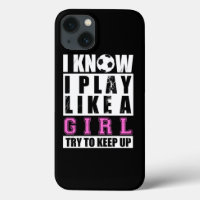 Soccer Play Like A Girl Funny Soccer Football Girl