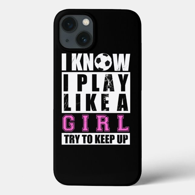 Soccer Play Like A Girl Funny Soccer Football Girl Case-Mate iPhone Case (Back)
