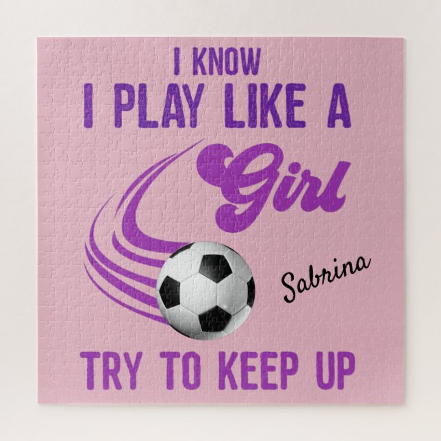 Soccer: Play Like A Girl, Try To Keep Up     Jigsaw Puzzle (Vertical)