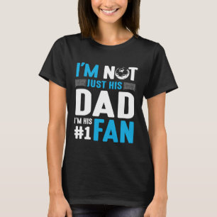 Soccer Player I'm Not Just His Dad I'm His Number T-Shirt