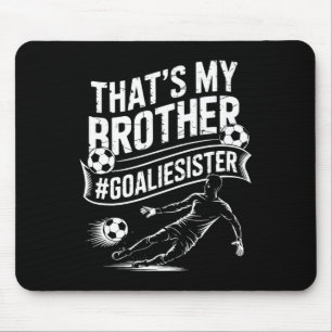 Soccer Player Team And Goal Keeper, That’s My Brot Mouse Mat
