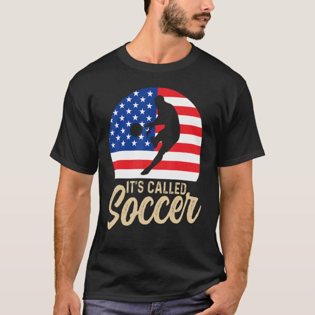 Soccer Players American Flag It's Called Soccer  F T-Shirt (Front)