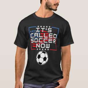 Soccer Players It's Called Soccer futbol Flag 1 T-Shirt