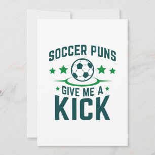 Soccer Puns Give Me A Kick Thank You Card