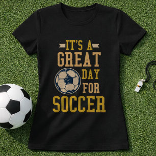 Soccer Quote Great Day Vintage Ball Typography T-Shirt