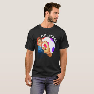 Soccer Rosie Riveter PLAY LIKE A GIRL T-Shirt