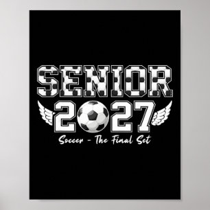 Soccer Senior 2027 Graduation The Final Set Sports Poster