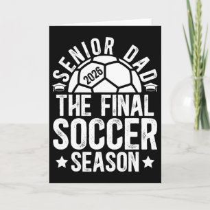 Soccer Senior Dad 2026 The Final Soccer Season  Card