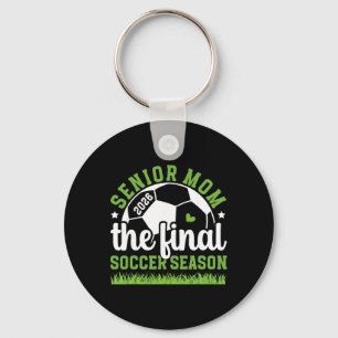 Soccer Senior Mum 2026 The Final Soccer Season Key Ring