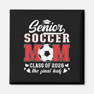 Soccer Senior Mum Cl Of 2026 Soccer Senior Mother Magnet