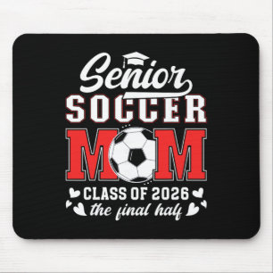 Soccer Senior Mum Cl Of 2026 Soccer Senior Mother Mouse Mat