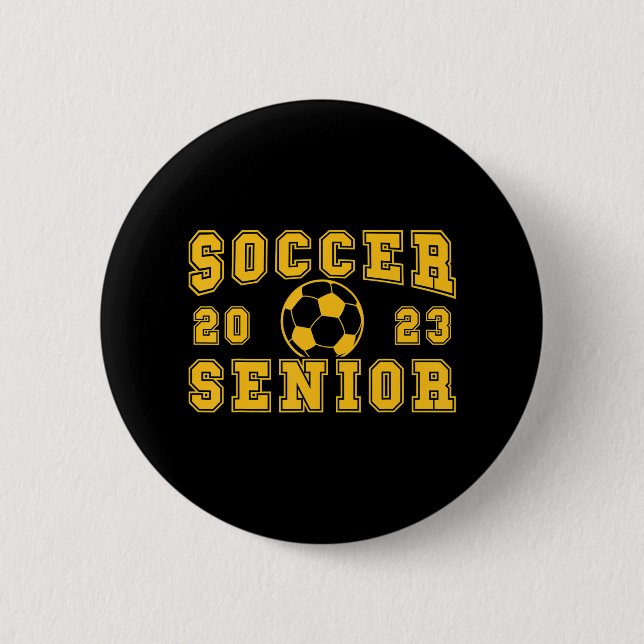 Soccer Senior Night Soccer Senior 2023 Graduation 6 Cm Round Badge (Front)