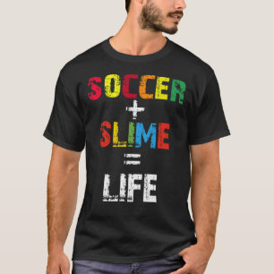 Soccer Slime Life, Girls Slime, Soccer Player Gift T-Shirt