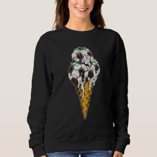 Soccer Sport Ice Cream Cone Melting Soccer Ball Sweatshirt