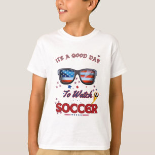 Soccer T-Shirt “It’s a Good Day to Watch Soccer"