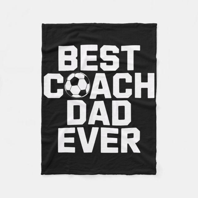 Soccer Teaching Star Best Coach Dad Ever  Fleece Blanket (Front)