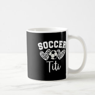 Soccer Titi Matching Family Soccer  Coffee Mug